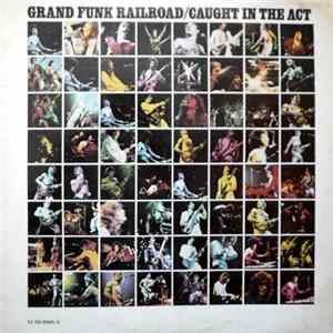 Download Grand Funk Railroad - Caught In The Act