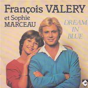 Download François Valéry Et Sophie Marceau - Dream In Blue