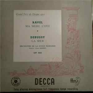 Download Ravel, Debussy / L'Orchestre De La Suisse Romande Direction : Ernest Ansermet - Ma Mère L'Oye / La Mer