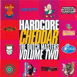 Download Various - Hardcore Cheddar - The Dutch Masters Volume Two
