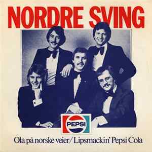 Download Nordre Sving - Ola På Norske Veier / Lipsmackin' Pepsi Cola