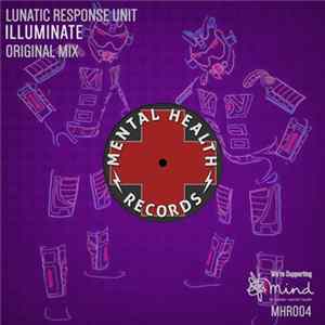 Download Lunatic Response Unit - Illuminate (Original Mix)