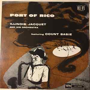 Download Illinois Jacquet And His Orchestra, Count Basie - Port Of Rico
