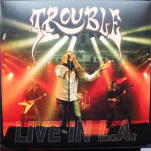Download Trouble - Live In L.A.