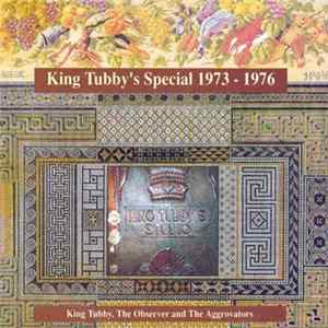 Download King Tubby, The Observer And The Aggrovators - King Tubby's Special 1973-1976