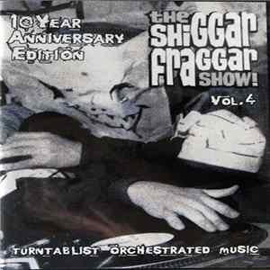 Download Invisibl Skratch Piklz - The Shiggar Fraggar Show! Vol. 4