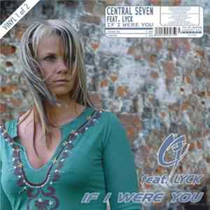 Download Central Seven - If I Were You