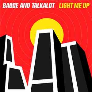 Download Badge and Talkalot - Light Me Up