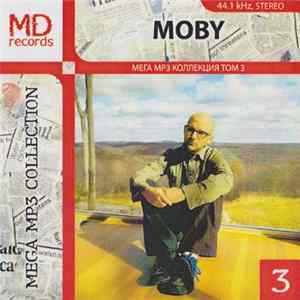 Download Moby - Moby 3 (2005-2009)