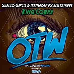 Download Shelco Garcia & Teenwolf Vs Wallstreet - King Cobra