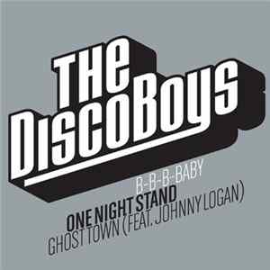 Download The Disco Boys - B-B-B-Baby / One Night Stand / Ghost Town