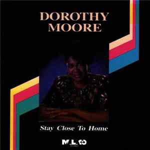 Download Dorothy Moore - Stay Close To Home