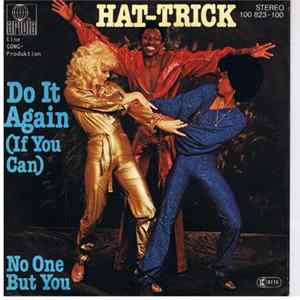 Download Hat-Trick - Do It Again (If You Can)