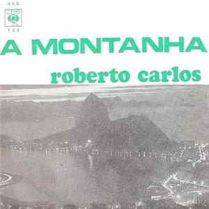 Download Roberto Carlos - A Montanha
