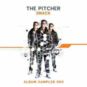 Download Pitcher, The - Smack - Album Sampler 004