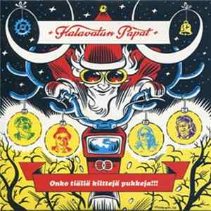 Download Halavatun Papat - Onko Tiällä Kilttejä Pukkeja!!!