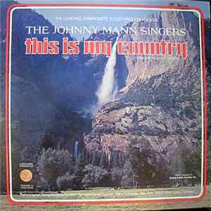 Download The Johnny Mann Singers - This Is My Country