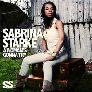 Download Sabrina Starke - A Woman's Gonna Try