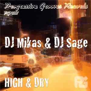 Download DJ Mikas & DJ Sage - High & Dry