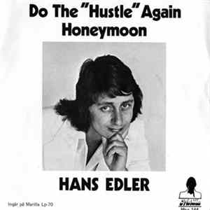 Download Hans Edler - Do The "Hustle" Again / Honeymoon