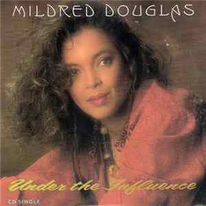 Download Mildred Douglas - Under The Influence