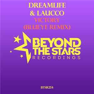 Download DreamLife & Laucco - Victory (BluEye Remix)