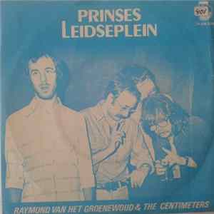 Download Raymond van het Groenewoud & The Centimeters - Prinses / Leidseplein
