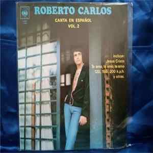 Download Roberto Carlos - Canta En Español Vol.2