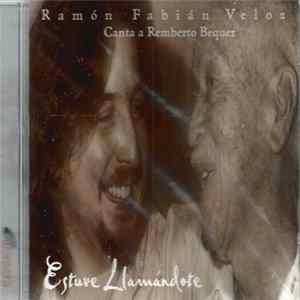Download Ramón Fabián Veloz - Estuve Llamándote (Canta A Remberto Bequer)