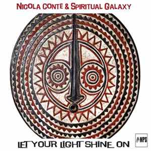 Download Nicola Conte & Spiritual Galaxy - Let Your Light Shine On