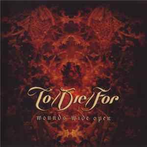Download To/Die/For - Wounds Wide Open