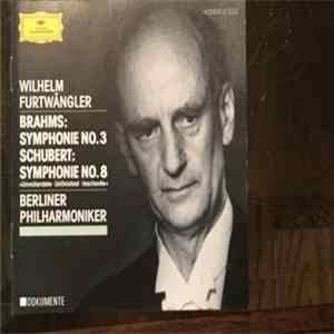 Download Brahms / Schubert – Wilhelm Furtwängler, Berliner Philharmoniker - Symphony No. 3 / Symphony No. 8 “Unfinished”