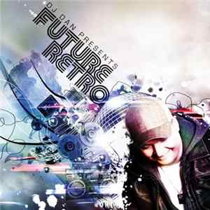 Download DJ Dan - DJ Dan Presents Future Retro