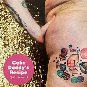Download Ross Anderson-Doherty - Cake Daddy's Recipe (fat is a verb)