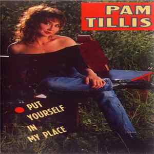Download Pam Tillis - Put Yourself In My Place
