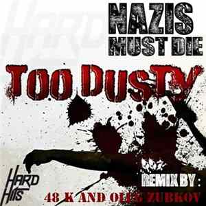 Download Too Dusty - Nazis Must Die