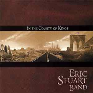 Download Eric Stuart Band - In The County Of Kings