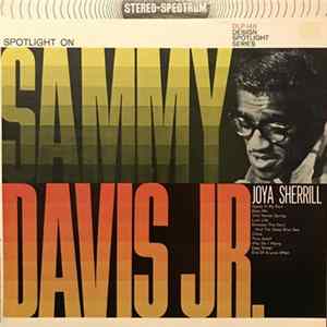 Download Sammy Davis Jr., Joya Sherrill - Spotlight On Sammy Davis Jr. And Joya Sherrill