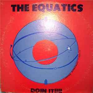 Download The Equatics - Doin It!!!!