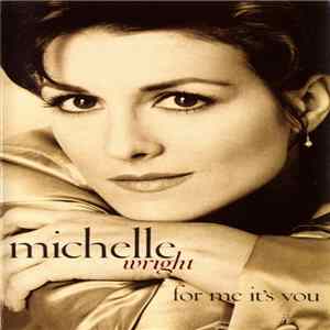 Download Michelle Wright - For Me It's You