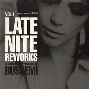Download Buscemi - Late Nite Reworks Vol. 1 (A Collection Of Remixes By Buscemi)