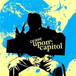 Download Cease Upon The Capitol - The End Of History
