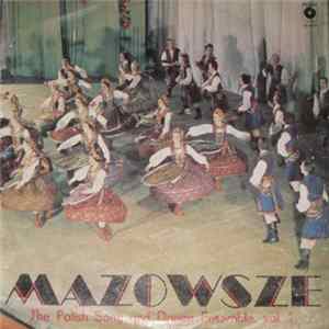 Download Mazowsze - The Polish Song And Dance Ensemble, Vol. 1