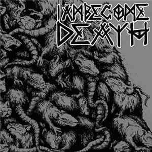 Download I Am Become Death - I Am Become Death