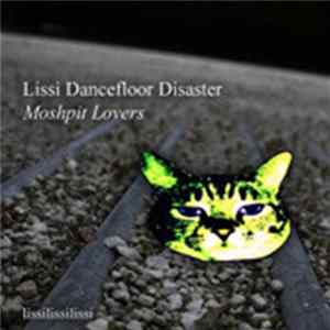 Download Lissi Dancefloor Disaster - Moshpit Lovers