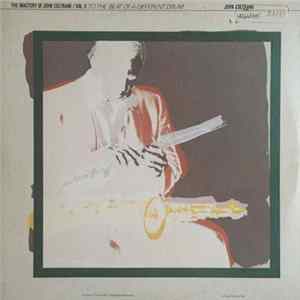 Download John Coltrane - The Mastery Of John Coltrane / Vol. II To The Beat Of A Different Drum