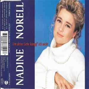 Download Nadine Norell - Um Deine Liebe Kämpf' Ich Nicht