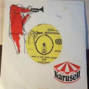 Download Charlie Parker And His Orchestra - Norman Grantz Presents Jazz At The Philarmonic.