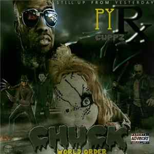 Download Pyrx Cuppz - Chuck World Order