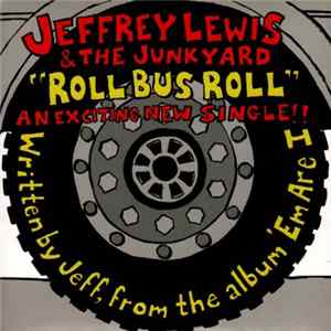 Download Jeffrey Lewis & The Junkyard - Roll Bus Roll